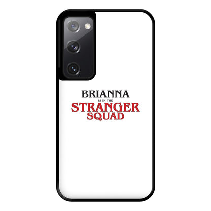 Stranger Squad - Personalised Stranger Phone Case for Galaxy S20FE