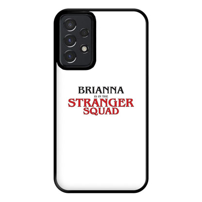 Stranger Squad - Personalised Stranger Phone Case for Galaxy A52 / A52s