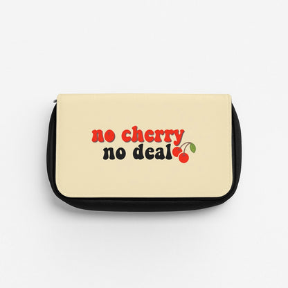 No Cherry No Deal Pencil Case
