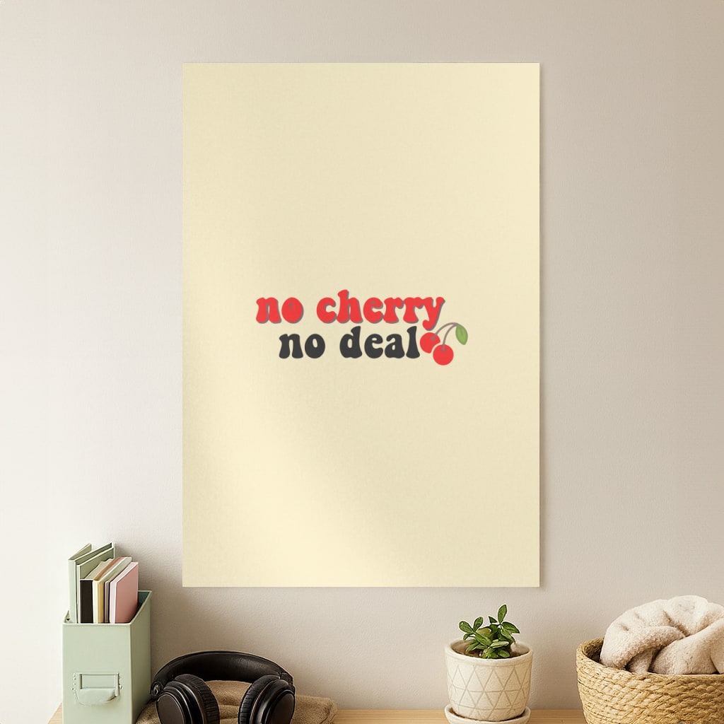 No Cherry No Deal Poster