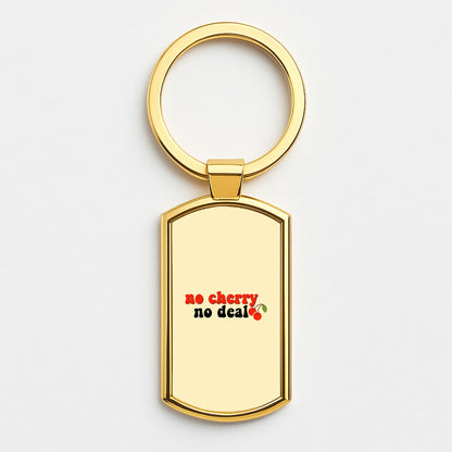 No Cherry No Deal Gold Keyring