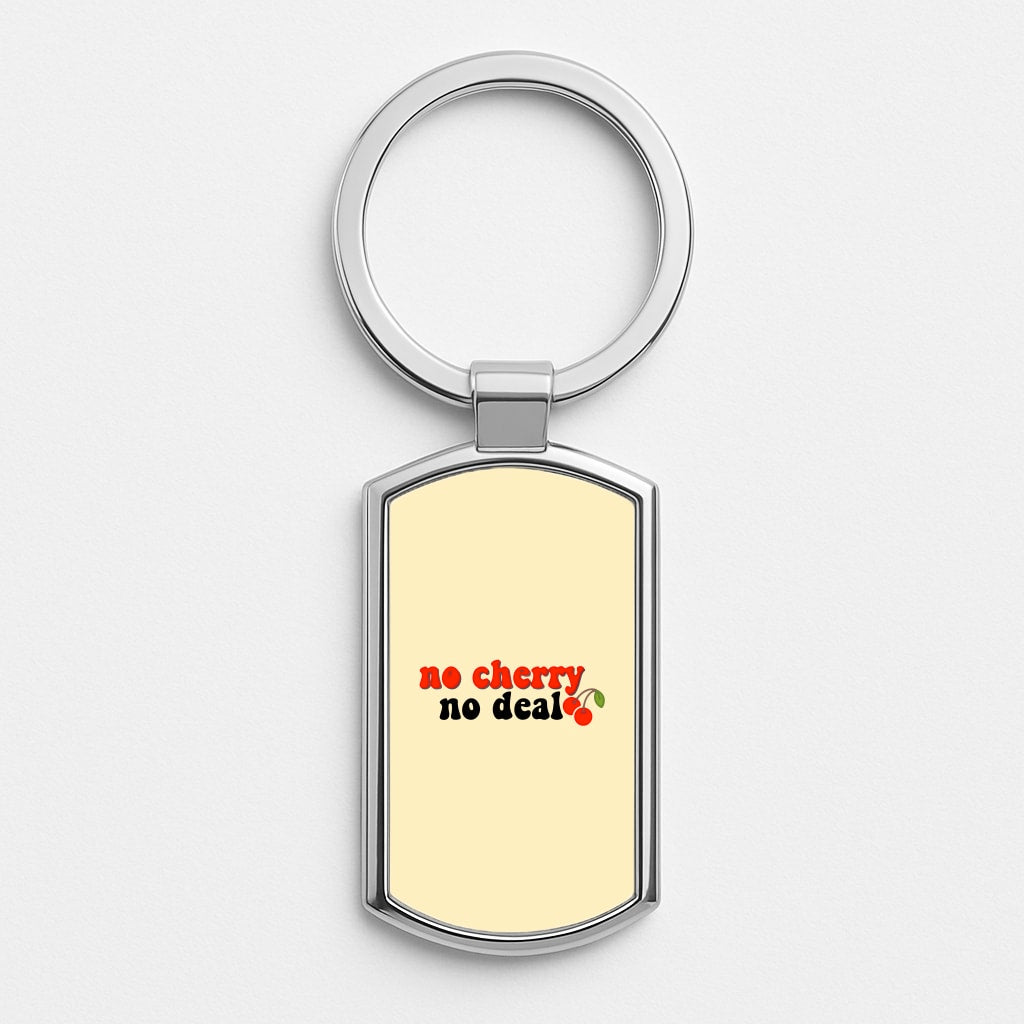 No Cherry No Deal Luxury Keyring