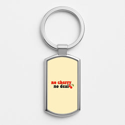 No Cherry No Deal Silver Keyring