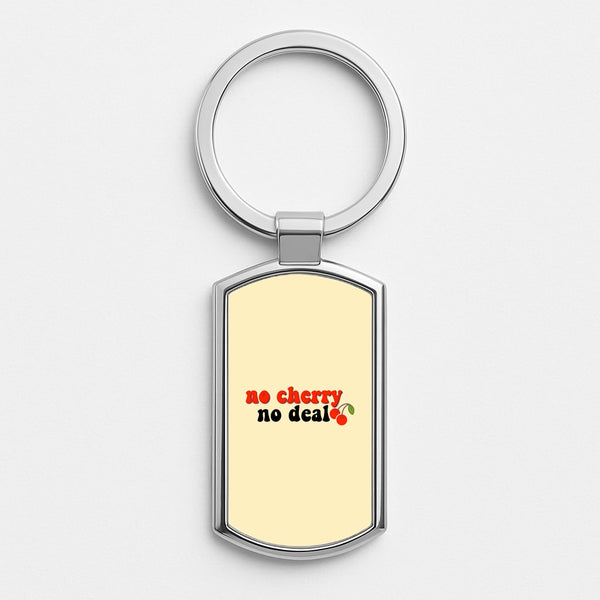 No Cherry No Deal Silver Keyring