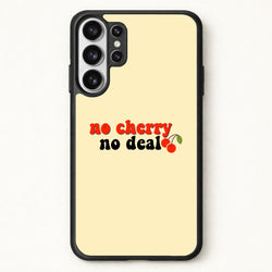 No Cherry No Deal Phone Case for Galaxy S26 Ultra