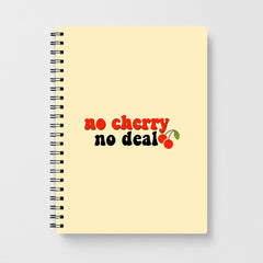 No Cherry No Deal Notebook