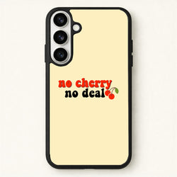 No Cherry No Deal Phone Case for Galaxy S26