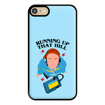 Running Up That Hill Phone Case for iPhone 6 / 7 / 8 / SE