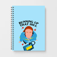 Running Up That Hill Notebook