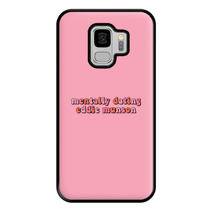 Mentally Dating Munson Phone Case for Galaxy S9 Plus