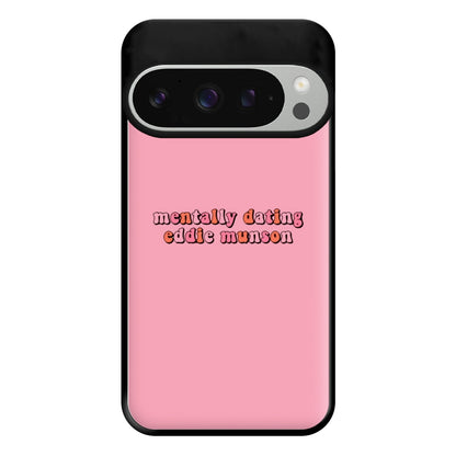 Mentally Dating Munson Phone Case for Google Pixel 9 Pro XL