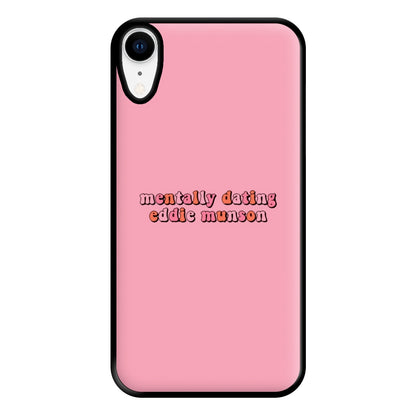 Mentally Dating Munson Phone Case for iPhone XR