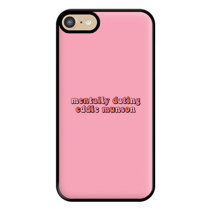 Mentally Dating Munson Phone Case for iPhone 6 / 7 / 8 / SE