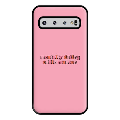 Mentally Dating Munson Phone Case for Galaxy S10 Plus