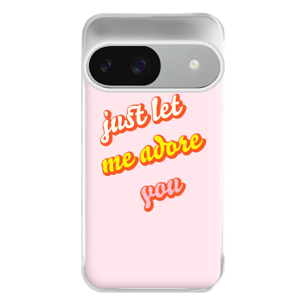 Just Let Me Adore You - Harry Phone Case for Google Pixel 9 / 9 Pro