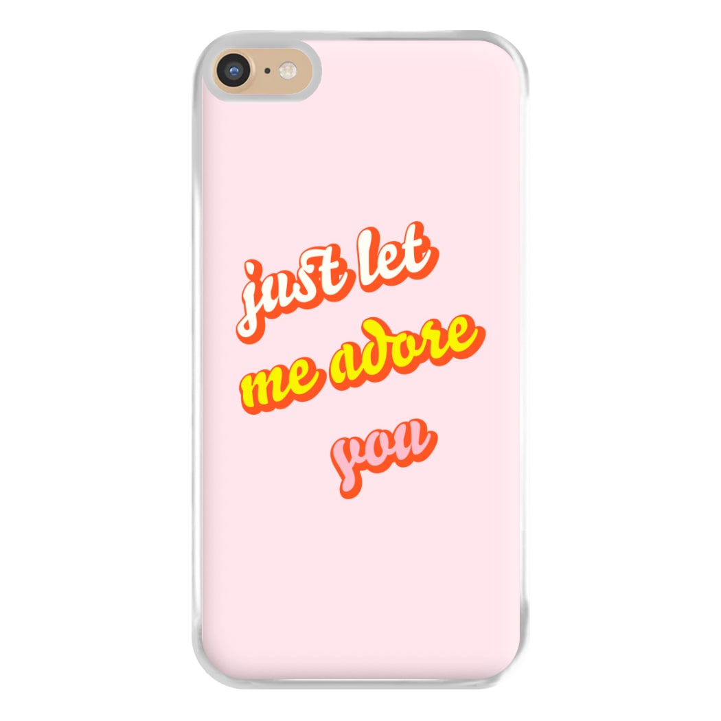 Just Let Me Adore You - Harry Phone Case for iPhone 6 Plus / 7 Plus / 8 Plus