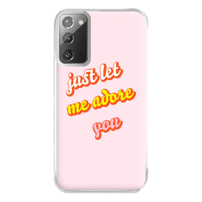 Just Let Me Adore You - Harry Phone Case for Galaxy Note 20 Ultra