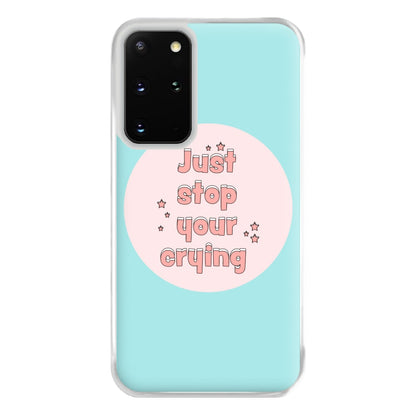 Just Stop Your Crying - Harry Phone Case for Galaxy S20 Plus