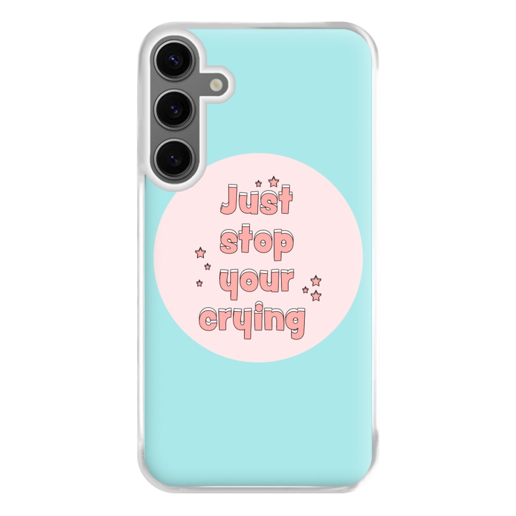 Just Stop Your Crying - Harry Phone Case for Galaxy S24FE