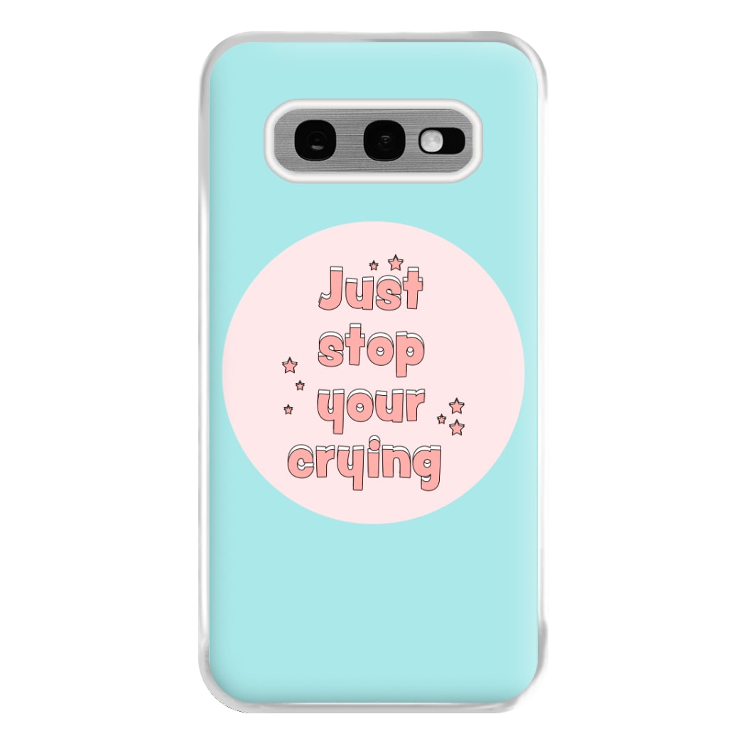 Just Stop Your Crying - Harry Phone Case for Galaxy S10e