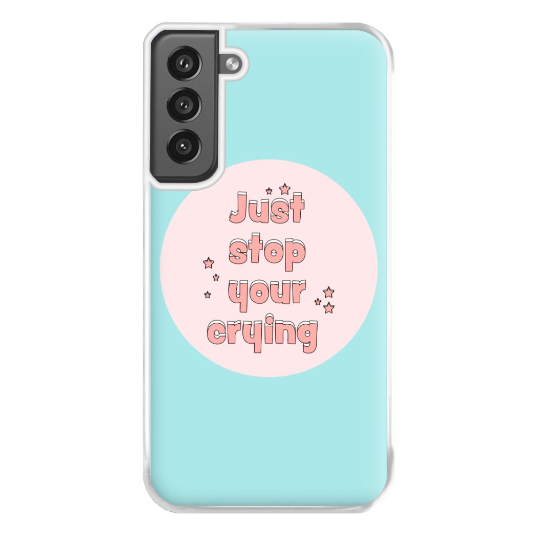 Just Stop Your Crying - Harry Phone Case for Galaxy S21FE