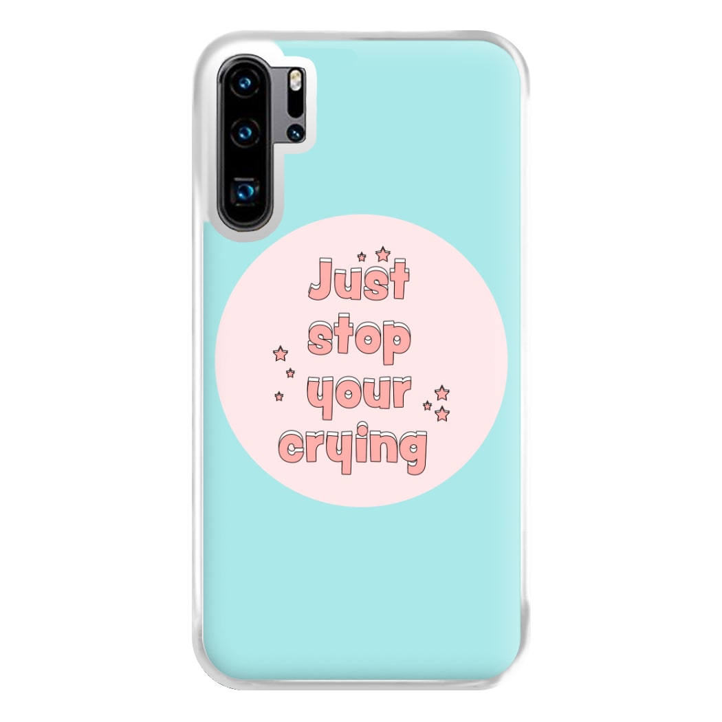 Just Stop Your Crying - Harry Phone Case for Huawei P30 Pro