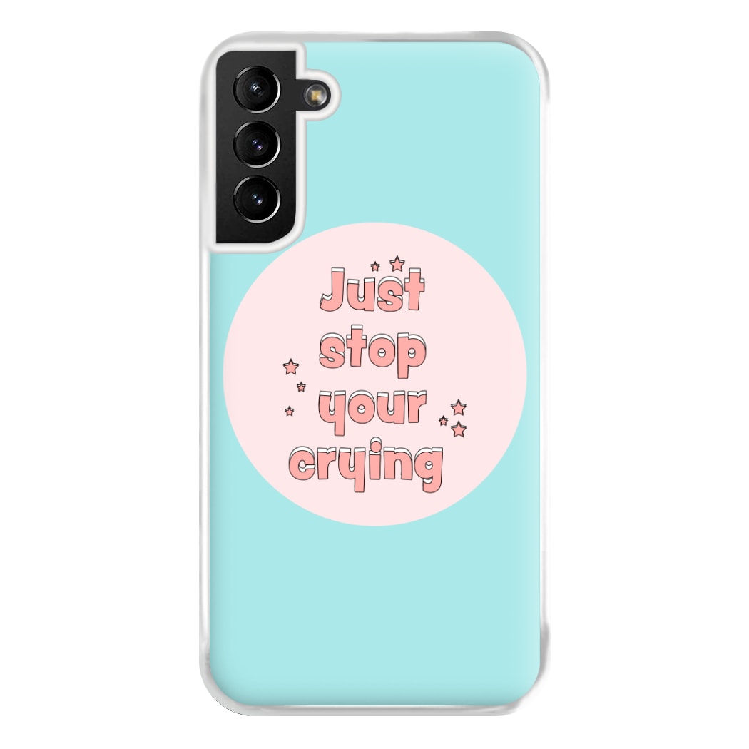 Just Stop Your Crying - Harry Phone Case for Galaxy S21 Plus