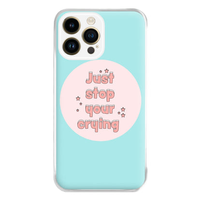 Just Stop Your Crying - Harry Phone Case for iPhone 14 Pro Max