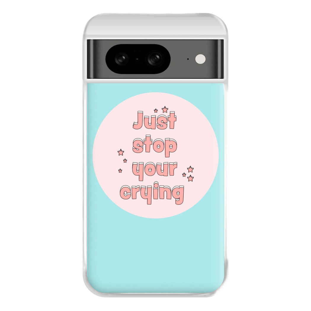 Just Stop Your Crying - Harry Phone Case for Google Pixel 8