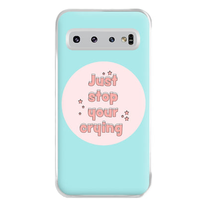 Just Stop Your Crying - Harry Phone Case for Galaxy S10 Plus