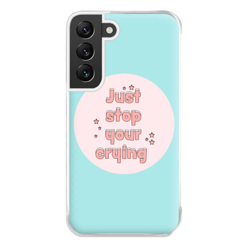 Just Stop Your Crying - Harry Phone Case for Galaxy S22 Plus