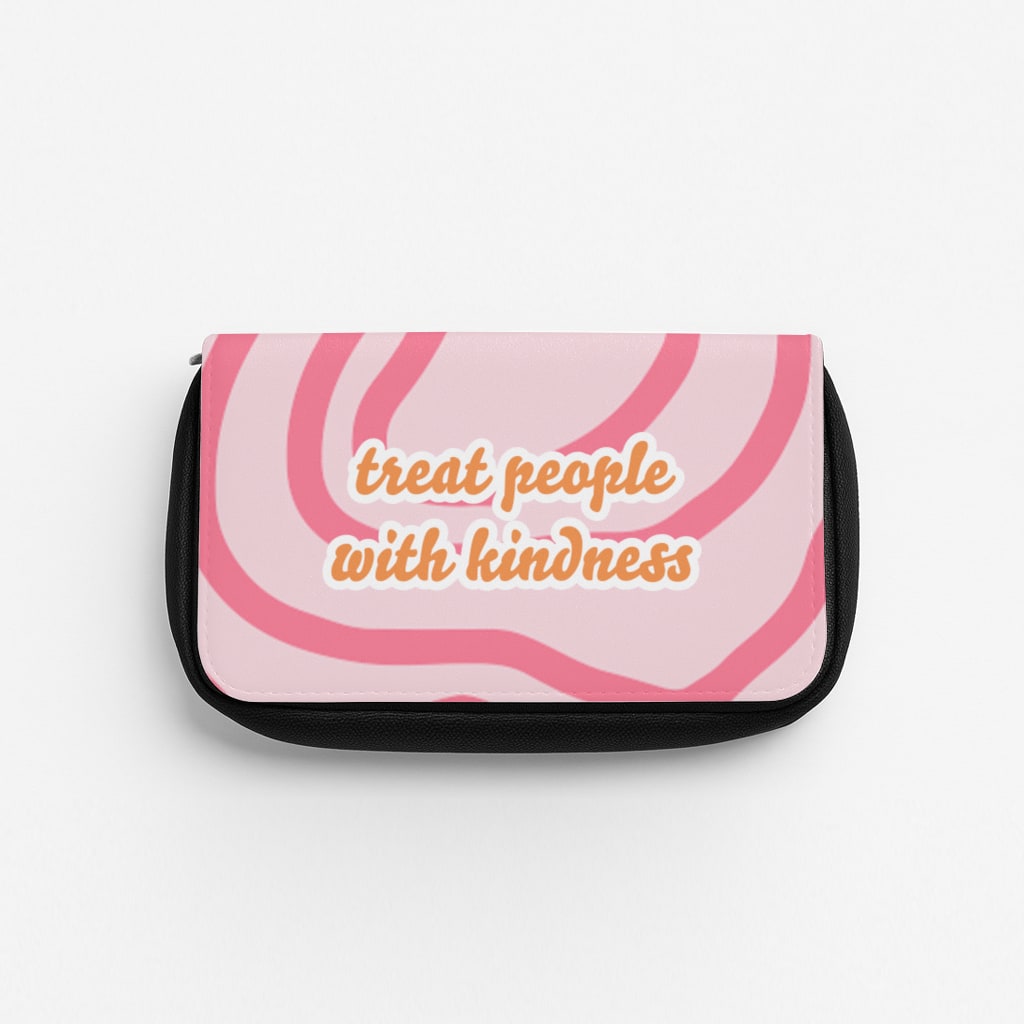 Treat People With Kindness - Harry Pencil Case