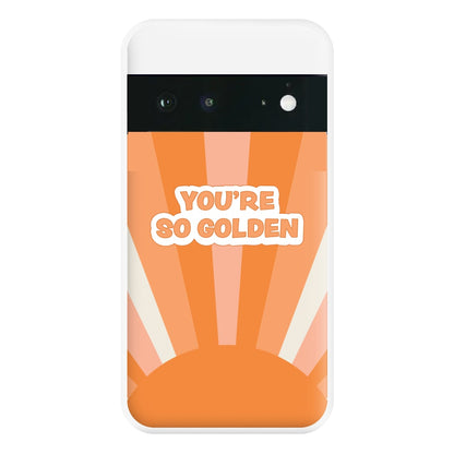 You're So Golden - Harry Phone Case for Google Pixel 6a