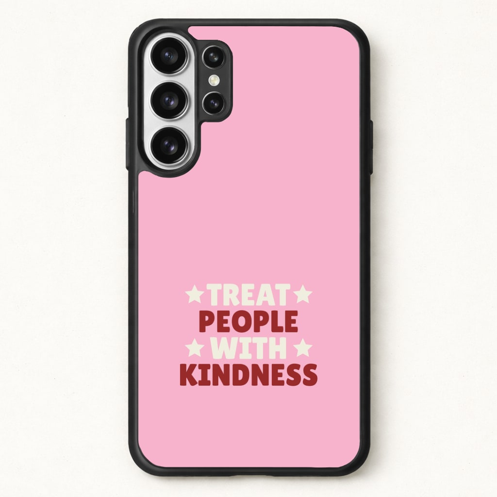 Treat People With Kindness Phone Case for Galaxy S26 Ultra