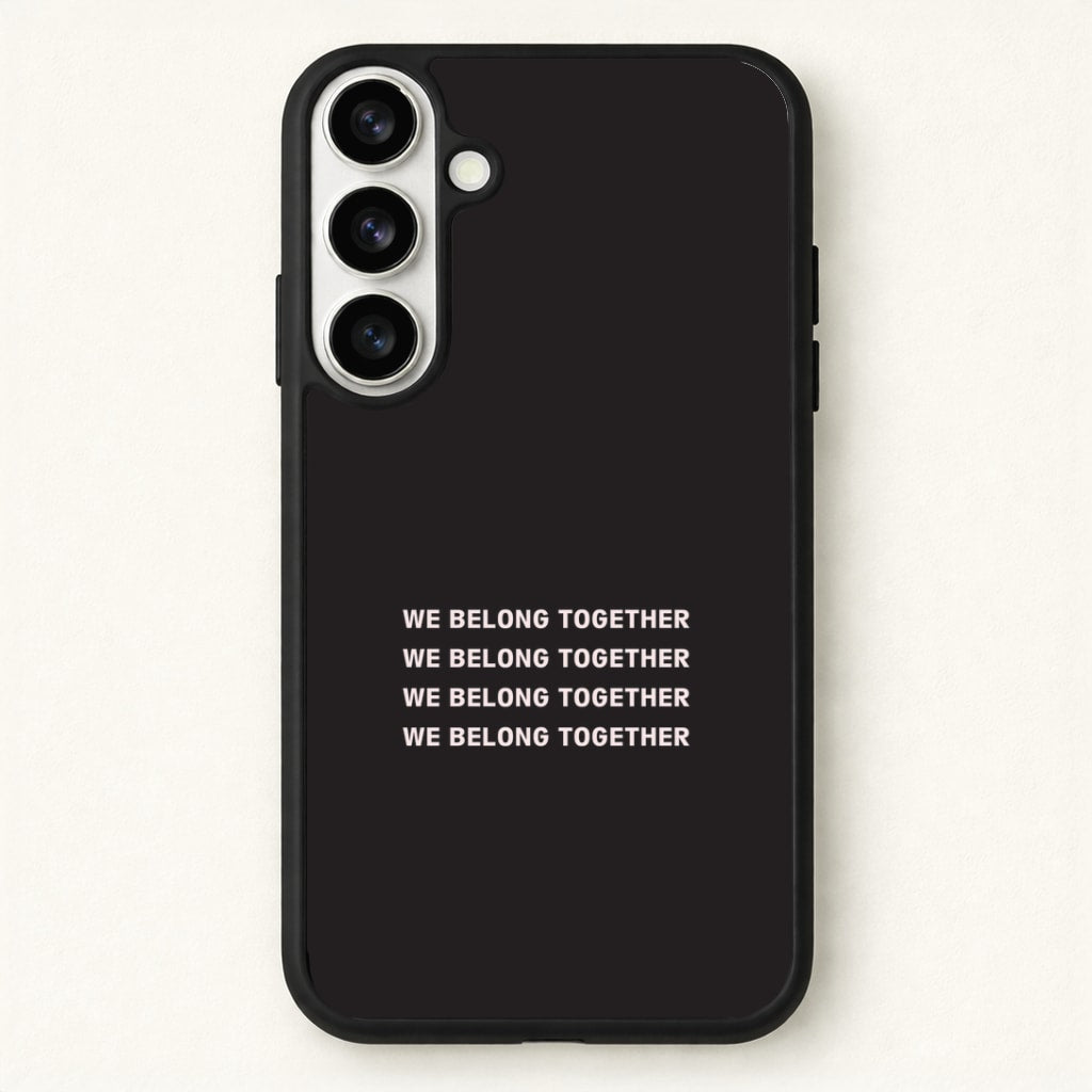 Belong Together Phone Case for Galaxy S26
