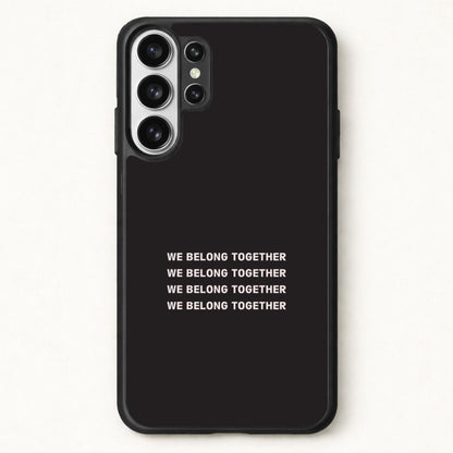 Belong Together Phone Case for Galaxy S26 Ultra