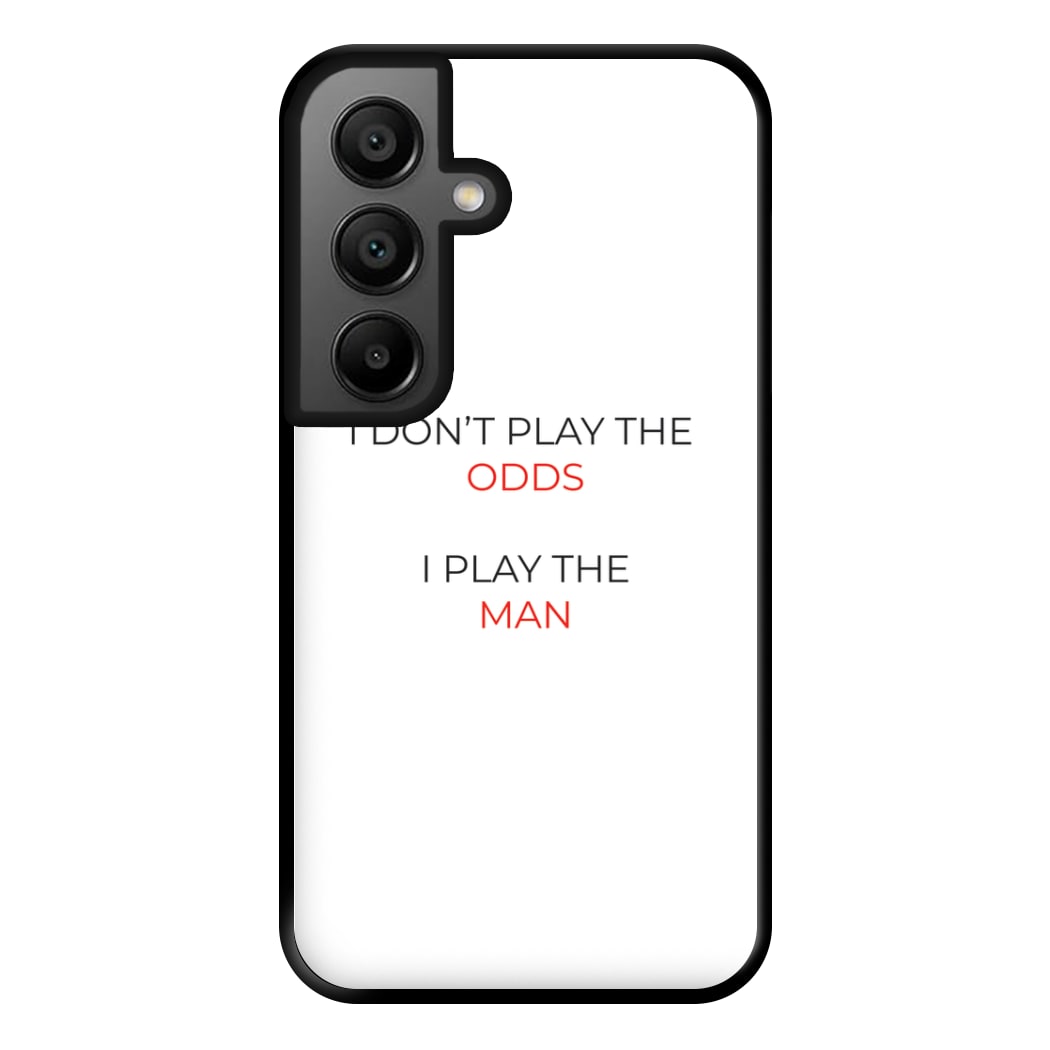 I Don't Play The Odds Phone Case for Google Pixel 8