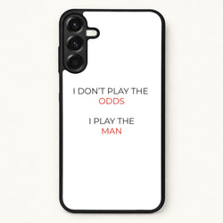 I Don't Play The Odds Phone Case for Galaxy A37