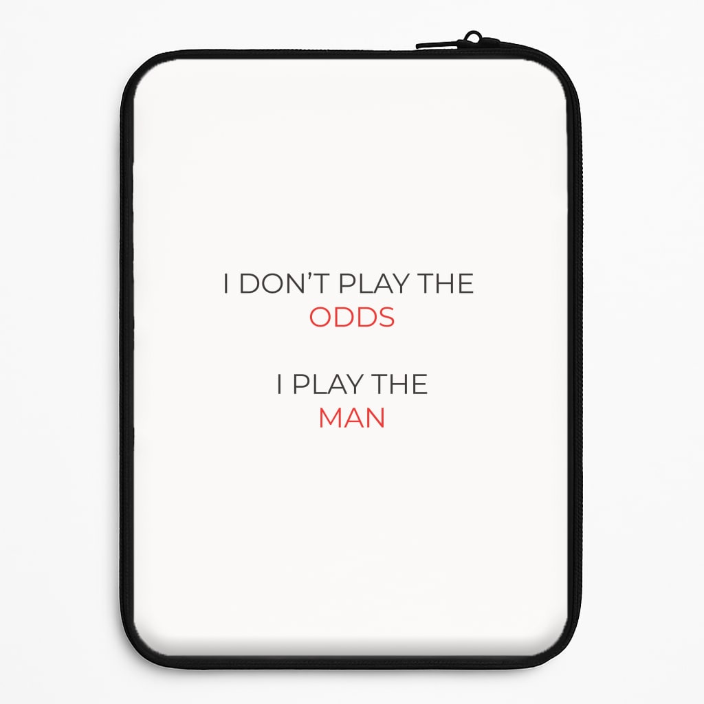 I Don't Play The Odds Laptop Sleeve