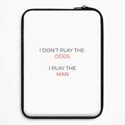 I Don't Play The Odds Universal Laptop Sleeve