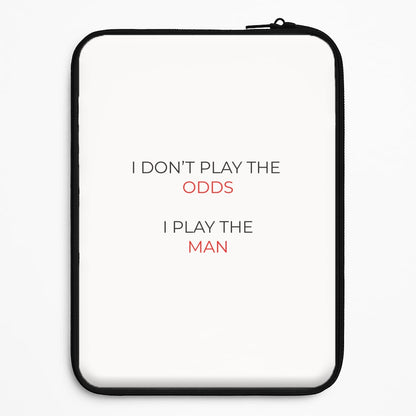 I Don't Play The Odds Universal Laptop Sleeve