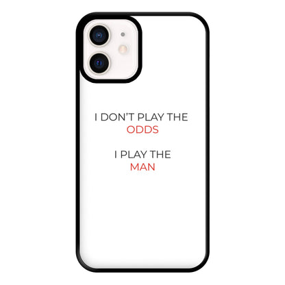 I Don't Play The Odds Phone Case for iPhone 12 Mini