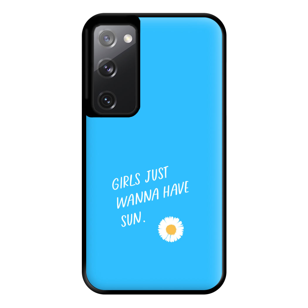 Girls Just Wanna Have Sun - Summer Phone Case for Galaxy S20FE