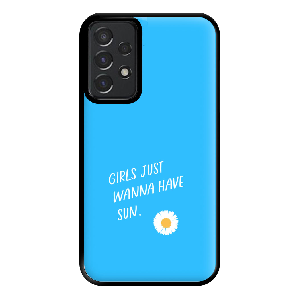 Girls Just Wanna Have Sun - Summer Phone Case for Galaxy A52 / A52s