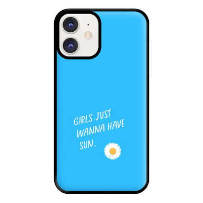 Girls Just Wanna Have Sun - Summer Phone Case for iPhone 11