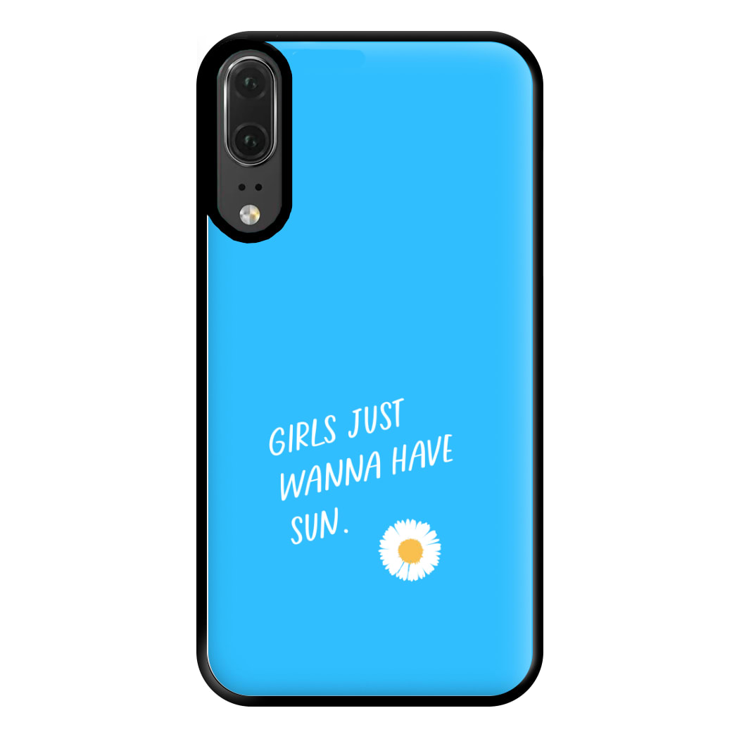 Girls Just Wanna Have Sun - Summer Phone Case for Huawei P20