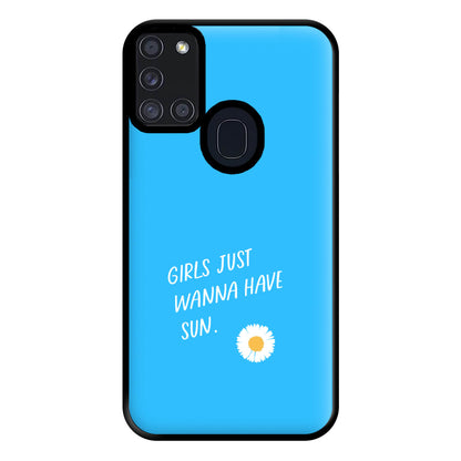 Girls Just Wanna Have Sun - Summer Phone Case for Galaxy A21s