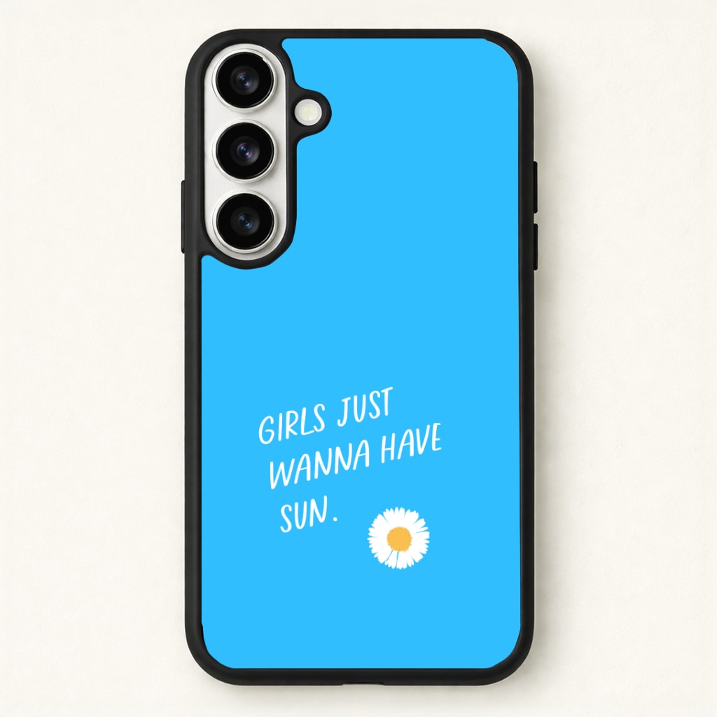 Girls Just Wanna Have Sun - Summer Phone Case for Galaxy S26