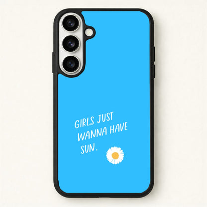 Girls Just Wanna Have Sun - Summer Phone Case for Galaxy S26