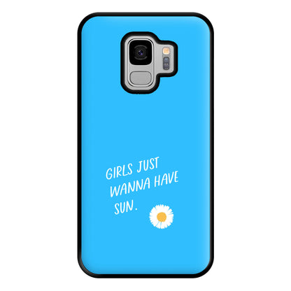 Girls Just Wanna Have Sun - Summer Phone Case for Galaxy S9 Plus